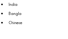 Text Box: IndiaBanglaChinese